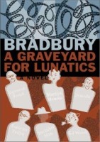 A Graveyard For Lunatics