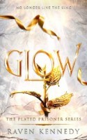 Glow (The Plated Prisoner Series Book 4)