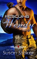 Rescuing Wendy: Delta Force Heroes, Book 8