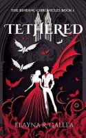 Tethered: an Arranged Marriage Fantasy Romance (The Binding Chronicles Book 1)